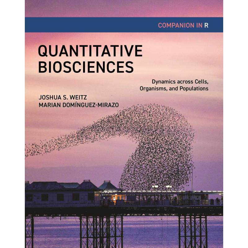 【预售 按需印刷】英文原版 Quantitative Biosciences Companion in R定量生命科学伴侣：跨越细胞、生物体和种群的动力学进口原