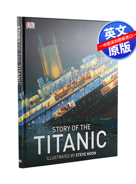 预售英文原版 DK系列 讲述真实的泰坦尼克号故事 精装插画版 Story of the Titanic 中小学生课外英语读物 儿童历史科普书