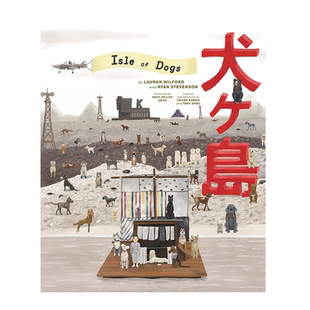英文原版 韦斯安德森 犬之岛 电影美术设定集 The Wes Anderson Collection Isle of Dogs 艺术画册图画书籍