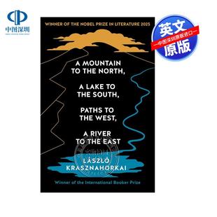 Lake 北有山南有西有路东有河 the 预售英文原版 The Krasznahorkai Mountain 2025诺贝尔文学奖 Laszlo North