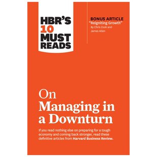 英文原版 哈佛商业评论指南 低迷时期如何管理 HBR's 10 Must Reads on Managing in a Downturn 企业战略管理指导