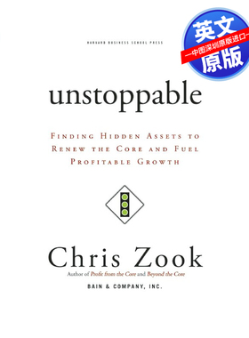 英文原版 哈佛商业评论 势不可挡 Unstoppable: Finding Hidden Assets to Renew the Core and Fuel Profitable Growth 进口正版