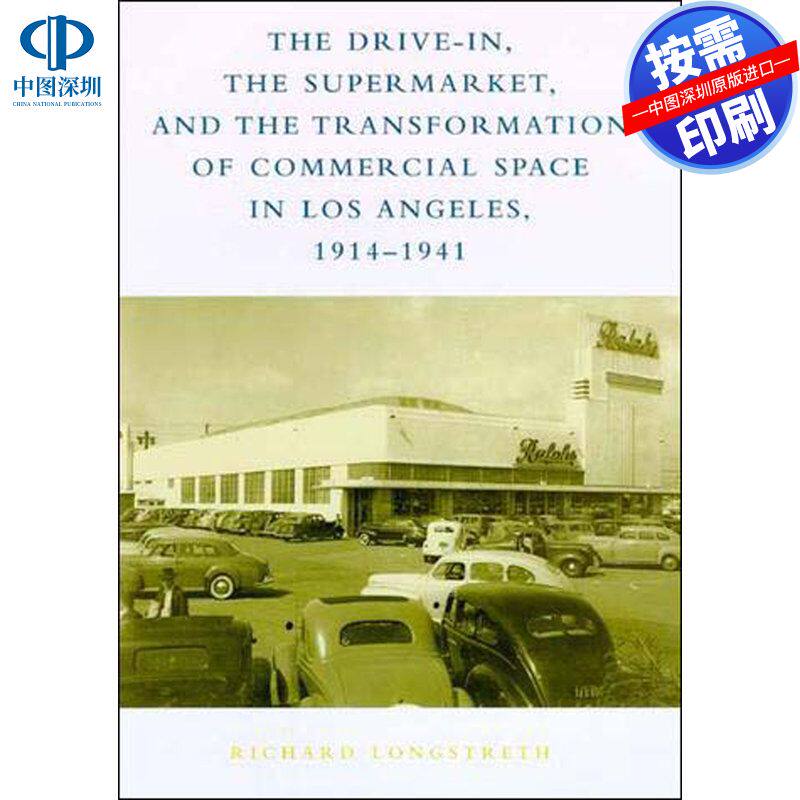 预售【按需印刷】汽车影院、超市与洛杉矶商业空间转型1914-1941The Drive-In, the Supermarket, and the Transformation of Comm