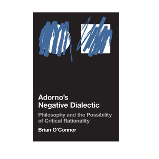 【预售 按需印刷】阿多诺的否定辩证法 Adorno s Negative Dialectic 进口英文正版书籍
