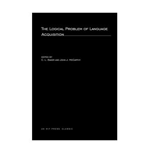 【预售 按需印刷】语言习得的逻辑问题 The Logical Problem of Language Acquisition C.L.贝克 进口英文正版书籍