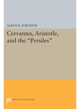 【预售 按需印刷】英文原版 Cervantes  Aristotle  and the Persiles塞万提斯，亚里士多德，贝尔西雷斯进口原版正版书籍