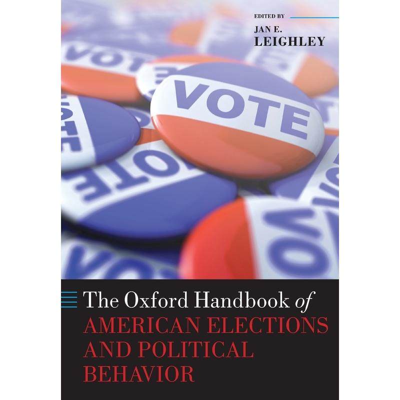 预售【按需印刷】英文原版 The Oxford Handbook of American Elections and Political Behavior美国选举与政治行为牛津手册 牛津