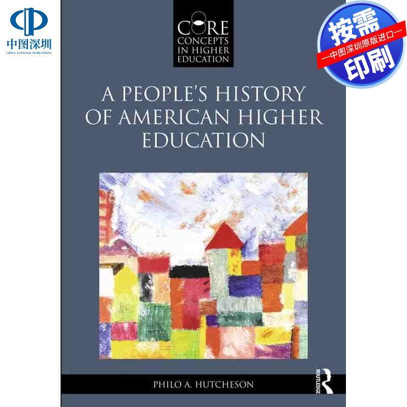 预售【按需印刷】英文原版 美国高等教育的人民历史 A People’s History of American Higher Education 原装进口正版书籍