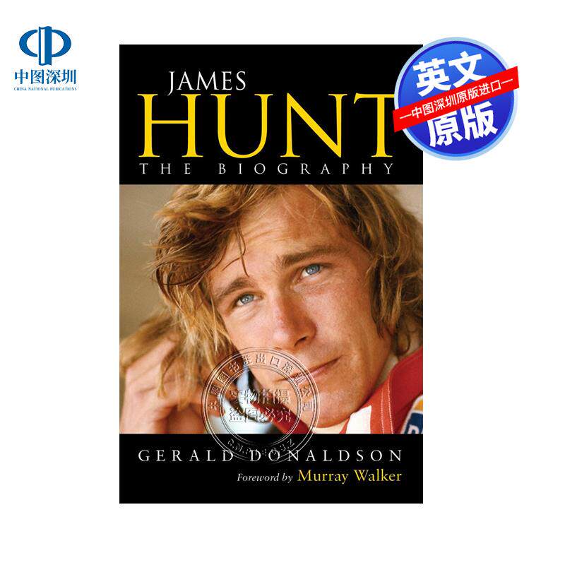 英文原版 詹姆斯·亨特人物传记小说 James Hunt: The Biography 英国一级方程式赛车运动员 前F1世界冠军故事