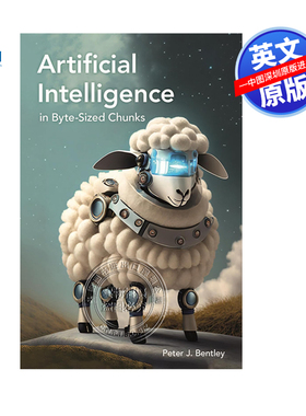 英文原版 彼得J本特利 字节大小块中的人工智能 探讨人工智能现在和未来 Artificial Intelligence in Byte-sized Chunks