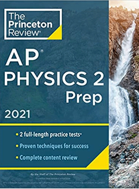 普林斯顿评论AP物理2预科 破解AP教材 Princeton Review AP Physics 2 Prep, 含练习题+完整内容回顾+策略和技巧