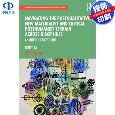预售【按需印刷】英文原版 跨学科领域中的后定性、新物质主义和批判后人类主义地形导航 Navigating the Postqualitative  New Ma