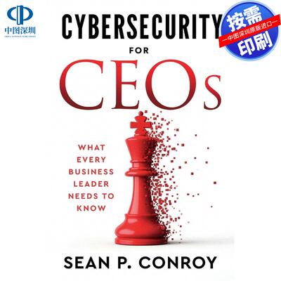 【预售 按需印刷】英文原版  首席执行官的网络安全 Cybersecurity for CEOs 原版进口正版书籍