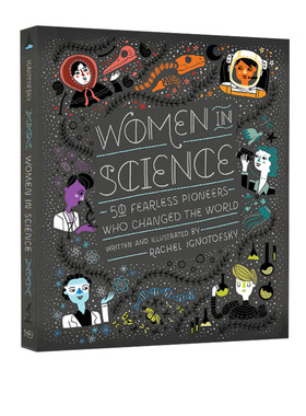 英文原版 无所畏惧：影响世界历史的50位女科学家  Women in Science 儿童科普STEM绘本 纽约时报畅销书作者Rachel Ignotofsky