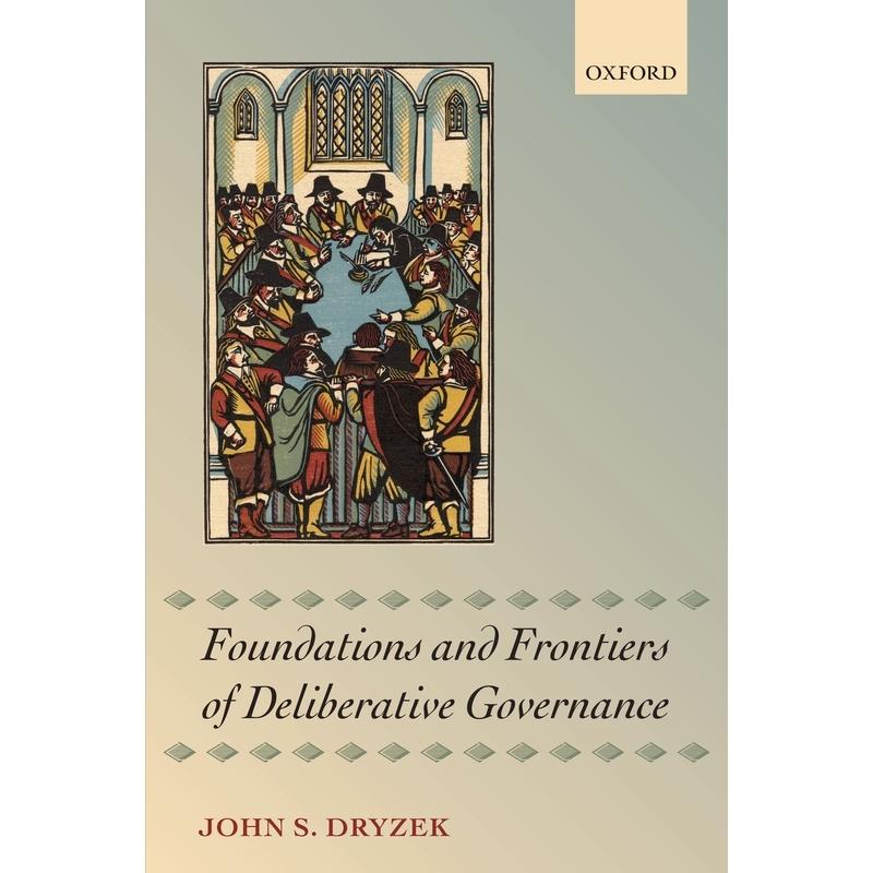 预售【按需印刷】英文原版 FOUNDATIONS AND FRONTIERS OF DELIBERATIVE GOVERNANCE  审议治理的基础与前沿  牛津大学出版 原版进