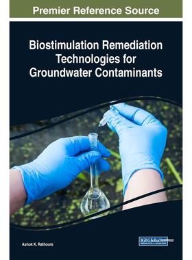 【预售 按需印刷】英文原版地下水污染物的生物刺激修复技术Biostimulation Remediation Technologies for Groundwater Contamina