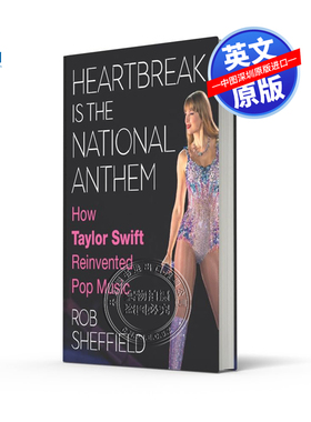 英文原版 泰勒·斯威夫特如何重塑流行音乐 霉霉 精装 Heartbreak is the National Anthem 进口英文正版书籍