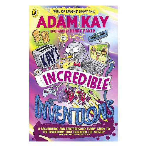 预售英文原版Adam Kays Incredible Inventions凯的神奇发明爆笑科普改变世界的发明爆笑科普手绘插图平装steam读物10-14岁