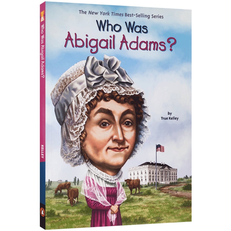 英文原版 谁是阿比盖尔·亚当斯?Who Was Abigail Adams? Who was/is 系列名人传记系列总统夫人 名人科普桥梁章节书中小学生读物