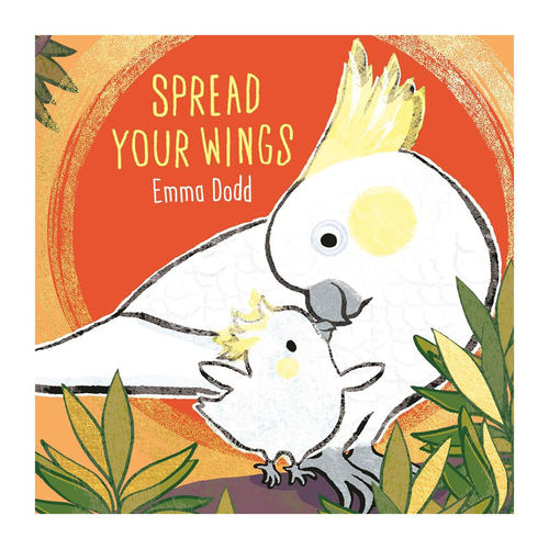 预售英文原版 Spread Your Wings 展开你的翅膀 一只小凤头鹦鹉知道外面有一个广阔的世界可以探索启蒙精装绘本 2-6岁
