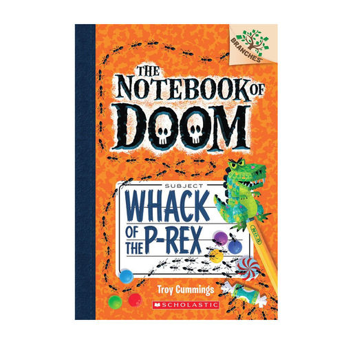 英文原版 The Notebook of Doom #5：Whack of the P-Rex 毁灭笔记5：恐龙重击 学乐大树系列 儿童读物 6-8岁 平装