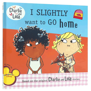 英文原版 I Slightly Want to Go Home 我有点想回家 Charlie and Lola系列英国同名卡通故事改编图画书3-7岁学习英语动画趣味童书