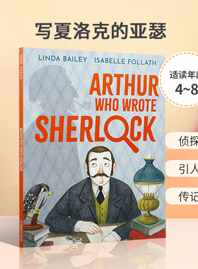 Arthur Who Wrote Sherlock (Who Wrote Classics)写夏洛克的亚瑟 柯南道尔的传奇故事 4-8岁儿童启蒙认知侦探推理平装绘本