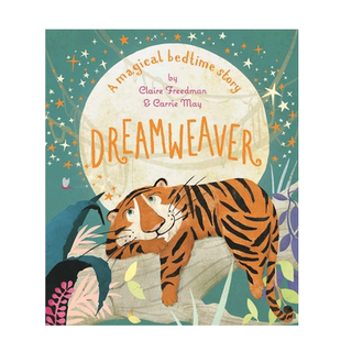 英文原版  Dreamweaver: A magical bedtime story 织梦者：一个神奇的睡前故事 4-8岁儿童宝宝魔法世界哄睡晚安绘本