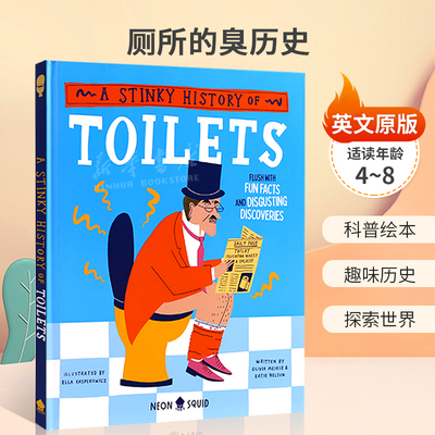 英文原版Wacky Histories: A Stinky History of Toilets 厕所的臭历史 关于马桶的臭臭历史 科普绘本 趣味历史 探索世界4-8岁