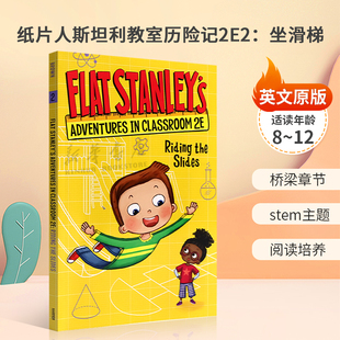 英文原版 Flat Stanley's Adventures in Classroom 2e #2: Riding the Slides 纸片人斯坦利教室历险记2E2：坐滑梯  桥梁章节