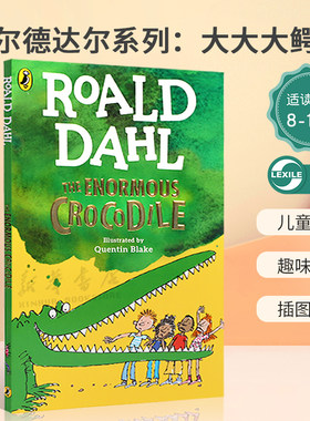 罗尔德达尔系列：大大大鳄鱼The Enormous Crocodile 英文原版Roald Dahl小说 儿童文学 趣味冒险 插图故事幽默搞笑 8-12岁
