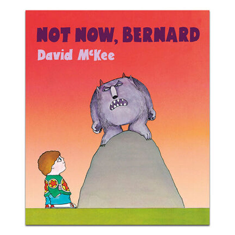 英文原版Not Now, Bernard等一下,奔奔被忽视的故事绘本故事 寓言故事 亲子读物平装绘本2-6岁