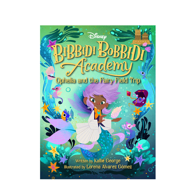 英文原版 Disney Bibbidi Bobbidi Academy #3: 迪士尼芭比娃娃学院#3:奥菲莉亚和仙女实地考察 儿童魔法奇幻桥梁章节书
