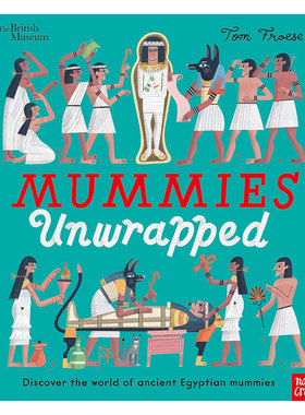 英文原版British Museum: Mummies Unwrapped大英博物馆：揭开木乃伊的神秘面纱木乃伊制作过程指南科普绘本 趣味历史艺术插画