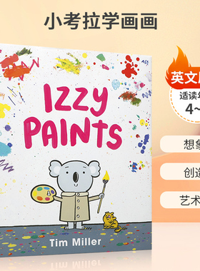 英文原版 Izzy Paints 小考拉学画画 创意艺术儿童美术绘画绘本 Balzer + Bray出版 4-8岁儿童宝宝启蒙益智精装绘本