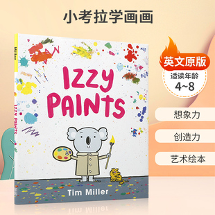 小考拉学画画 创意艺术儿童美术绘画绘本 8岁儿童宝宝启蒙益智精装 Izzy 绘本 Paints Bray出版 英文原版 Balzer