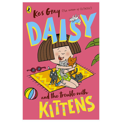 预售英文原版Daisy and the Trouble with Kittens黛西和猫咪的烦恼鬼马精灵黛西的黑白插图 搞笑冒险平装桥梁/章节书8-12岁