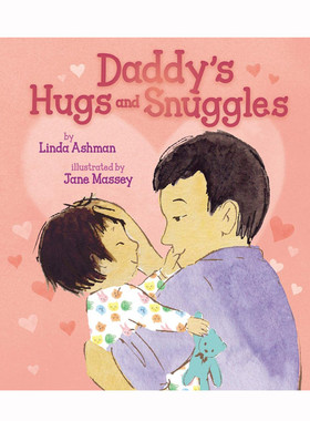 英文原版爸爸的拥抱和依偎Daddy's Hugs and Snuggles2-6岁低幼儿童启蒙家庭亲情主题甜蜜温馨亲子共读韵律文字精装绘本