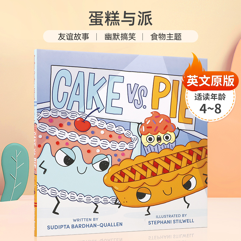 英文原版Clarion Books:Cake Vs. Pie 蛋糕与派 4-8岁儿童启蒙认知趣味搞笑食物故事图画书 亲子共读 精装绘本