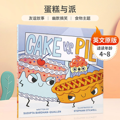 英文原版Clarion Books:Cake Vs. Pie 蛋糕与派 4-8岁儿童启蒙认知趣味搞笑食物故事图画书 亲子共读 精装绘本