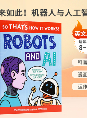 英文原版So That's How It Works! Robots and AI原来如此！机器人与人工智能踏上机器人与人工智能的世界  运作原理