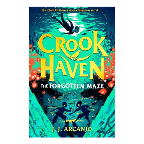 预售英文原版 Crookhaven #2: The Forgotten Maze 盗贼学校2 被遗忘的迷宫 水石儿童图书奖入围 冒险故事平装小说 10-14岁