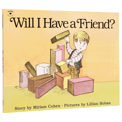 我会有一个朋友吗？Will I Have a Friend? 克服上幼儿园恐惧  友谊的故事 交朋友 儿童英语启蒙绘本 平装正版 亲子互动阅读图画书