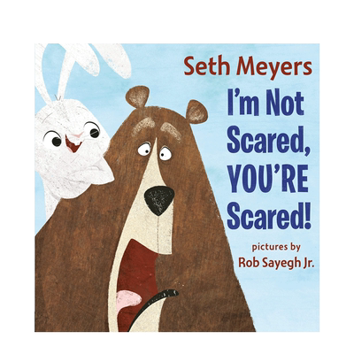 英文原版 I'm Not Scared, You're Scared! 不是我害怕，是你害怕！ 克服恐惧冒险之旅 4-8岁儿童宝宝情绪认知培养绘本精装