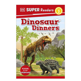 英文原版 DK Super Readers Level 2 Dinosaur Dinners DK超级读者 2级 恐龙晚餐 8-12岁青少年儿童捕食探索科普百科STEAM读物