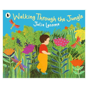 韵律语言 Walking 丛林奇遇记 英文原版 丛林探险 the 冒险故事 Through 8岁 Jungle 平装 在丛林中惊心动魄地漫步趣味绘本