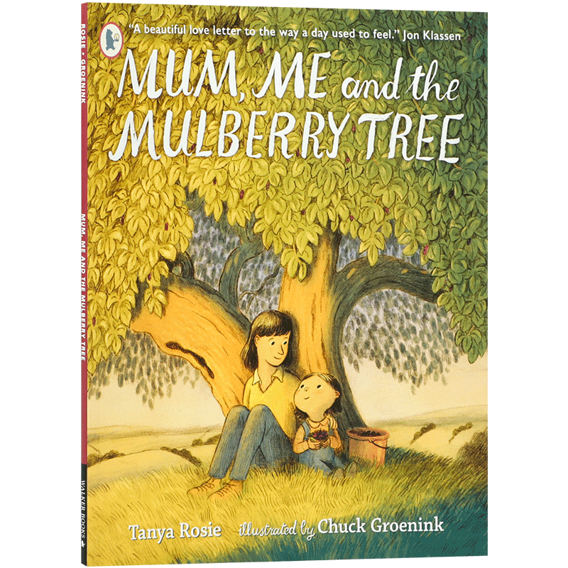 妈妈，我和桑树 Mum, Me and the Mulberry Tree 4-8岁儿童启蒙认知亲子共读 亲情温暖，友爱的故事 生动插图平装绘本