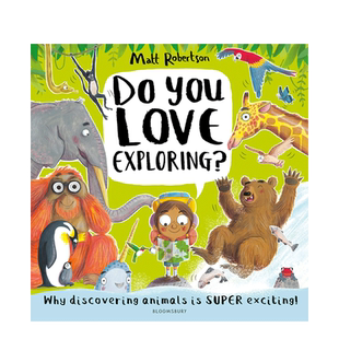 现货英文原版 Do You Love Exploring? 你喜欢探索吗 适合喜欢探索世界的勇敢冒险家们 4-8岁儿童英语启蒙认知趣味故事图画书