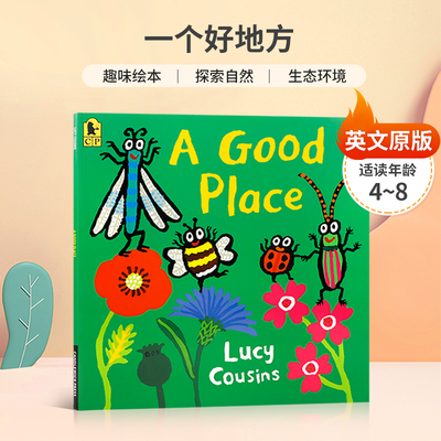 英文原版绘本Lucy Cousins : A Good Place 一个好地方 丰富多彩的自然世界科普入门 探索自然 生态环境4-8岁