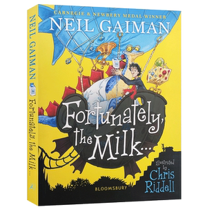 英文原版 幸好，牛奶还… Fortunately, the Milk . . . Neil Gaiman 尼尔·盖曼插画版爸爸去哪儿